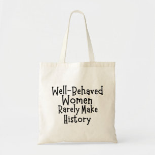 Tote Bag Les femmes bien conduites font rarement l'histoire