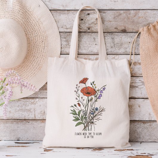 Tote Bag Les fleurs ont besoin de temps pour fleurir, donc