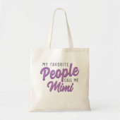 Tote Bag "Les gens que j'aime m'appellent" Femme (Devant)