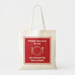 Tote Bag Les gens qui aiment manger sont toujours les meill