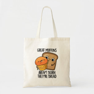 Tote Bag Les grands muffins ne sont pas nés Ils sont Pain D