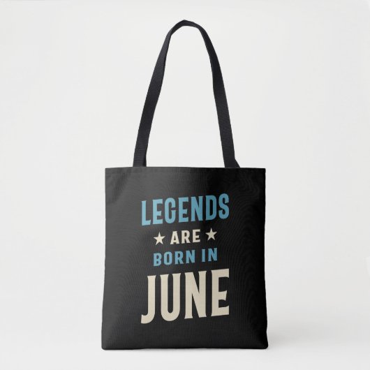 Tote Bag Les légendes sont nées en Juin - Juin Anniversaire (Devant)