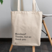 Tote Bag Les lundis ? Merci, Mais Pas De Merci Canvas Fourr