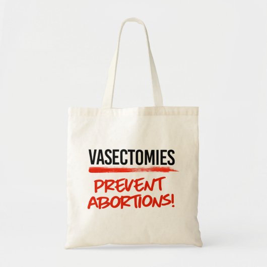 Tote Bag Les vasectomies empêchent l'avortement (Devant)