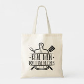 Tote Bag Les vrais hommes n’utilisent pas de recettes (Dos)