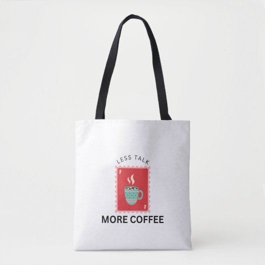 Tote Bag Less Talk More Coffee Stamp Illustration (Devant)
