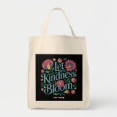 Tote Bag Let Kindness Bloom Be Kind Rainbow Flowers Inspire (Devant)