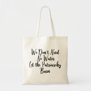 Tote Bag Let the Patriarchy Burn Funny Feminist