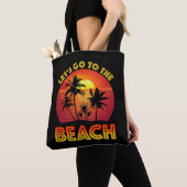 Tote Bag Let's Go To The Beach (De près)