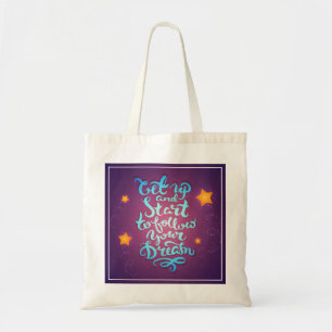 Tote Bag Levez et commencez à suivre vos rêves