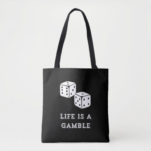 Tote Bag Life is a Gamble (Devant)