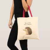 Tote Bag Life is better with a hedgehog  (Devant (produit))