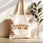 Tote Bag L'Ingénierie Rétro super Est Ma Vibe, Ingénieur<br><div class="desc">Le fourre-tout "Engineering Is My Vibe",  un rétro super de style années 1970 pour les ingénieurs.</div>