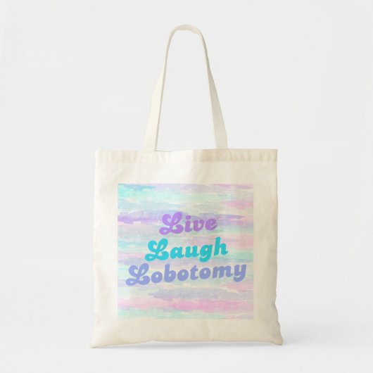 Tote Bag Live Laugh Lobotomy - Pastel (Devant)