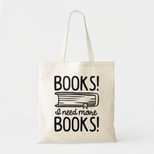 Tote Bag Livres ! J'Ai Besoin De Plus De Livres !