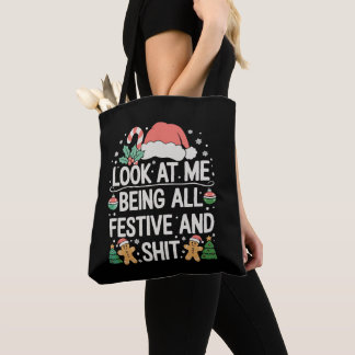 Tote Bag Look At Me Being All Festive And Christmas Xmas