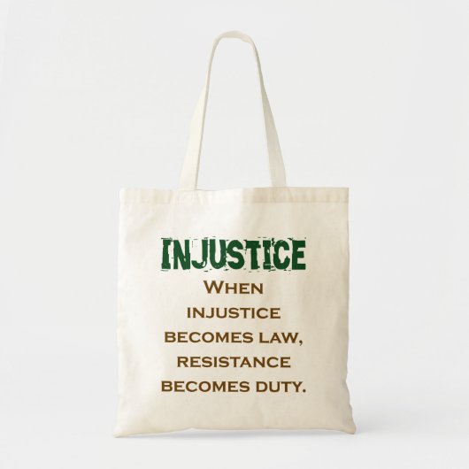 Tote Bag Lorsque l'injustice devient loi - Citation d'injus (Devant)