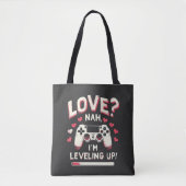 Tote Bag Love Nah I’m Levelup Gaming Valentine Day (Devant)