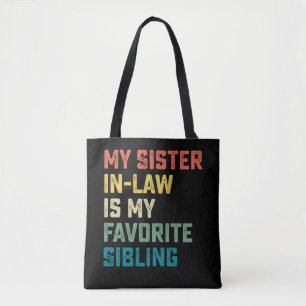 Tote Bag Ma belle-sœur est ma sœur préférée