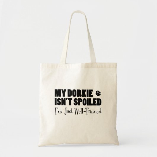 Tote Bag Ma Dorkie n'est pas gâtée Je suis juste bien formé (Devant)