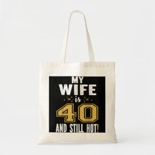 Tote Bag Ma Femme A 40 Ans Et Encore Chaud Cadeau De 40 Ans