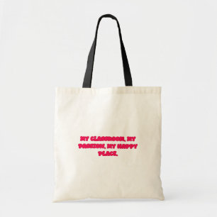 Tote Bag Ma salle de classe Ma passion Mon endroit heureux