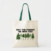 Tote Bag Mai la forêt soit avec vous (Devant)