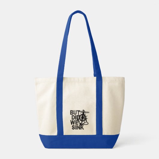 Tote Bag Mais Avons-Nous Écoulé Bateau Amoureux De La Voile (Dos)