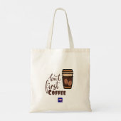 Tote Bag Mais d'abord café (Dos)