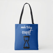 Tote Bag "Make Today Count" : Texte inspirant (Devant)