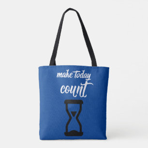 Tote Bag "Make Today Count" : Texte inspirant