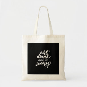 Tote Bag Manger Boire Et Être Drôle Et Effrayant Halloween