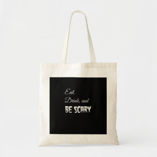 Tote Bag Manger, boire et être effrayant drôle Halloween st