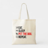 Tote Bag Manger. Dormir. Caresser le chien. Répéter (Dos)