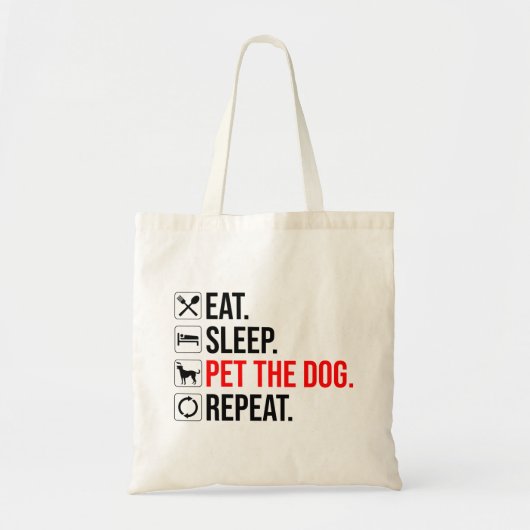 Tote Bag Manger. Dormir. Caresser le chien. Répéter (Devant)