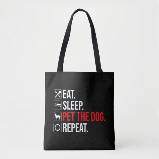 Tote Bag Manger. Dormir. Caresser le chien. Répéter (Devant)