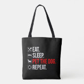 Tote Bag Manger. Dormir. Caresser le chien. Répéter (Dos)