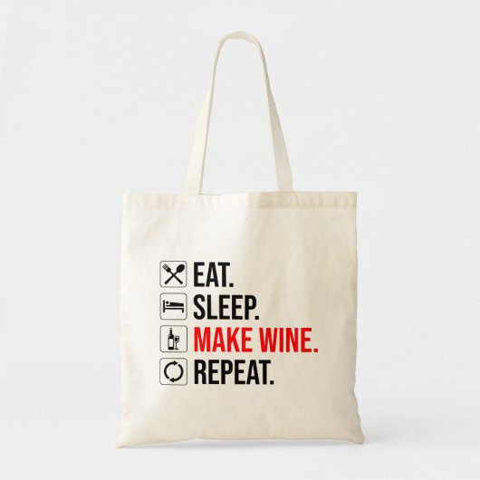 Tote Bag Manger. Dormir. Fais Du Vin. Recommencer (Devant)