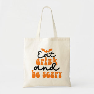 Tote Bag Mangez Boire et Soyez effrayant Super Retro