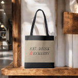 Tote Bag Mangez, buvez et réparez une citation amusante<br><div class="desc">Une citation amusante pour le conjoint divorcé ou assaisonné récemment d'un deuxième,  troisième,  quatrième,  ou plus mariage. Le design comporte une police de caractères croustillante sur un arrière - plan texturé en burlap avec bordure noire le long du haut et du bas.</div>