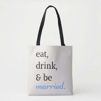 Tote Bag Mangez, buvez et soyez mariés