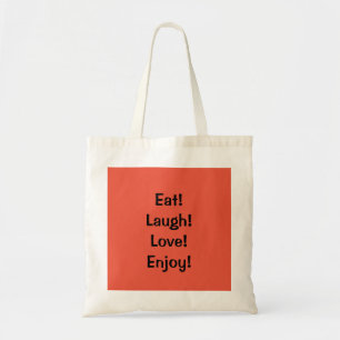 Tote Bag Mangez ! Rire ! Amour ! … Citation Fourre-tout