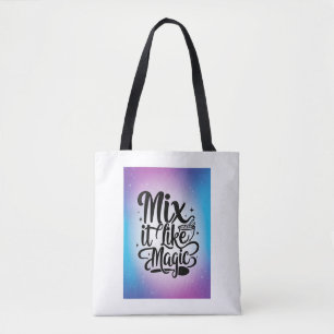 Tote Bag Mélanger comme de la magie