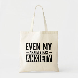 Tote Bag Même Mon Anxiété A De L'Anxiété