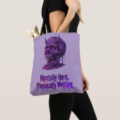 Tote Bag Mentalement Présente, Physiquement en Fusion – Crâ (De près)