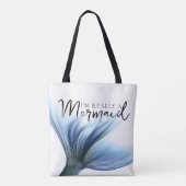 Tote Bag #MermaidLife Im Really a Mermaid | Blue Tail Quote (Dos)