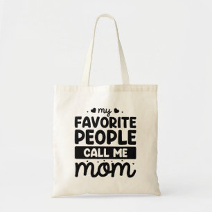 Tote Bag Mes Gens Favoris M'Appelent Maman