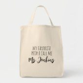 Tote Bag Mes gens favoris m'appellent Ajouter un nom d'ense (Devant)