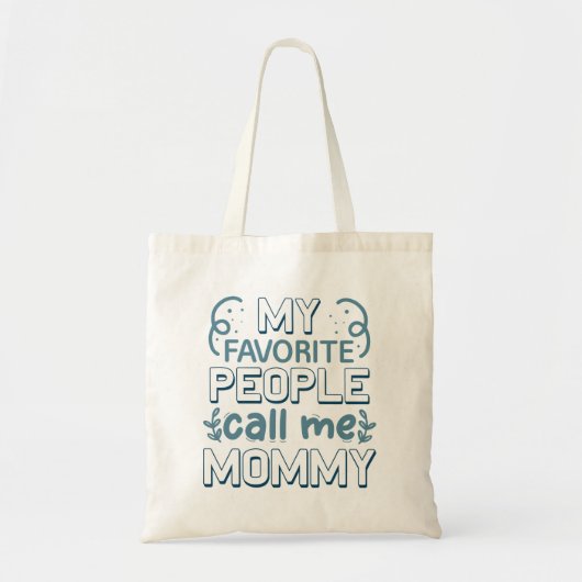 Tote Bag Mes Gens Préférés M'Appelent Maman (Devant)