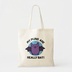 Tote Bag Mes Puns Sont Vraiment Bat Drôle Animal Pun